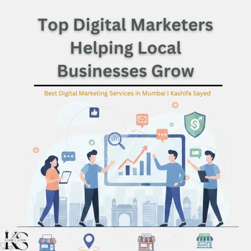"Best Digital Marketing Services in Mumbai | Kashifa Sayed showcasing digital marketers helping local businesses grow through SEO, analytics, and online advertising."